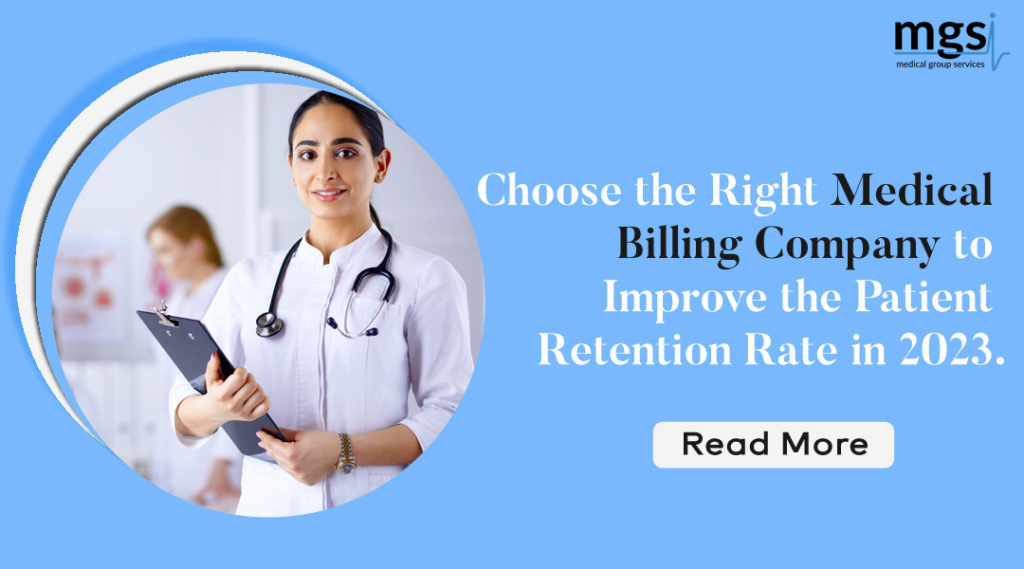 Choose the right Medical billing company to improve the patient retention rate in 2023.